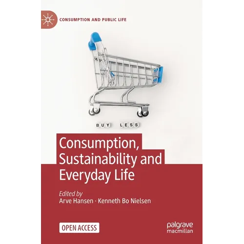 Consumption, Sustainability and Everyday Life - Hardcover