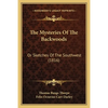 The Mysteries Of The Backwoods: Or Sketches Of The Southwest (1816) - Paperback