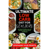 Ultimate Low Carb Diet Book for Seniors: 100 Days of Healthy, Easy, And Flavorful Recipes for Any Low Carb Lifestyle - Paperback