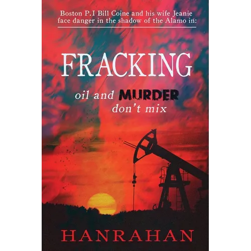 Fracking: Oil And MURDER Don't Mix - Paperback