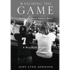Watching the Game - Hardcover