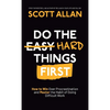 Do the Hard Things First: How to Win Over Procrastination and Master the Habit of Doing Difficult Work - Hardcover
