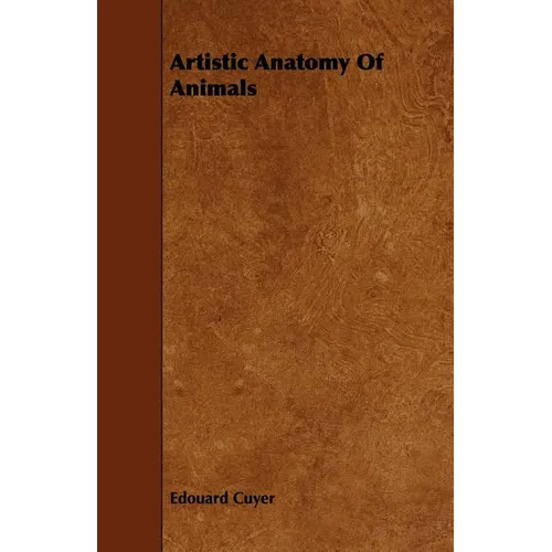 Artistic Anatomy Of Animals - Paperback