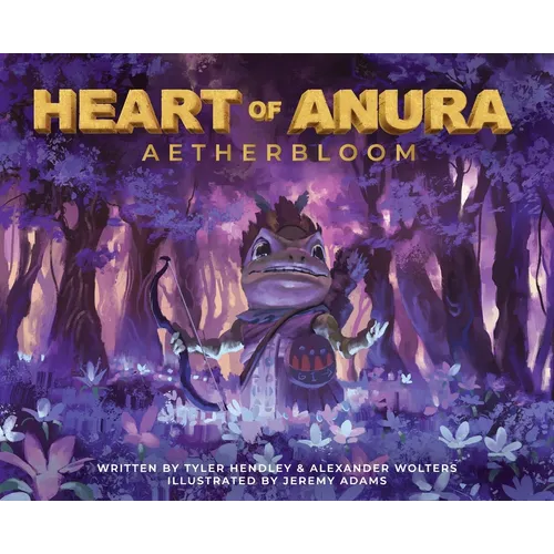 Heart of Anura: Aetherbloom - Hardcover