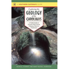 Exploring the Geology of the Carolinas: A Field Guide to Favorite Places from Chimney Rock to Charleston - Paperback
