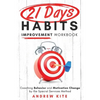 21-Day Habit Improvement Workbook: Coaching Behavior and Motivation Change by the Special Forces Method of Training - Paperback
