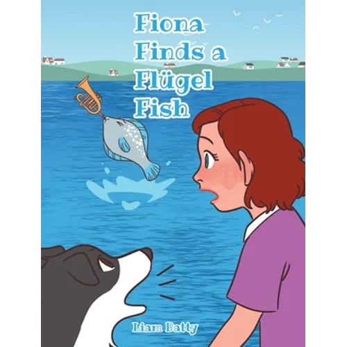 Fiona Finds a Flügel Fish - Hardcover