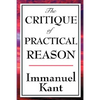 The Critique of Practical Reason - Paperback