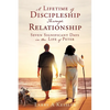 A Lifetime of Discipleship Through Relationship: Seven Significant Days in the Life of Peter - Paperback