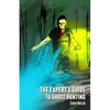The Expert's Guide to Ghost Hunting - Paperback