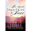 No More Than I Can Bear - Paperback