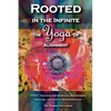 Rooted in the Infinite: The Yoga of Alignment - Paperback