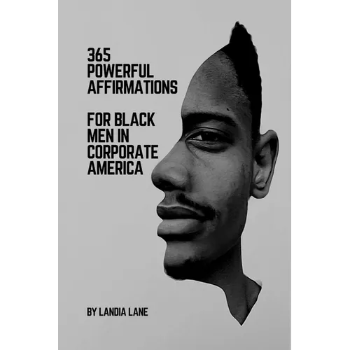 365 Powerful Affirmations for Black Men in Corporate America - Paperback