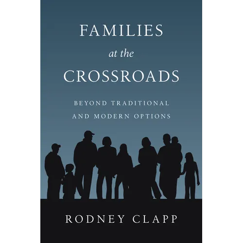 Families at the Crossroads: Beyond Tradition Modern Options - Paperback