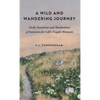 A Wild and Wandering Journey: Daily Devotions and Meditations of Intention for Life's Fragile Moments - Hardcover