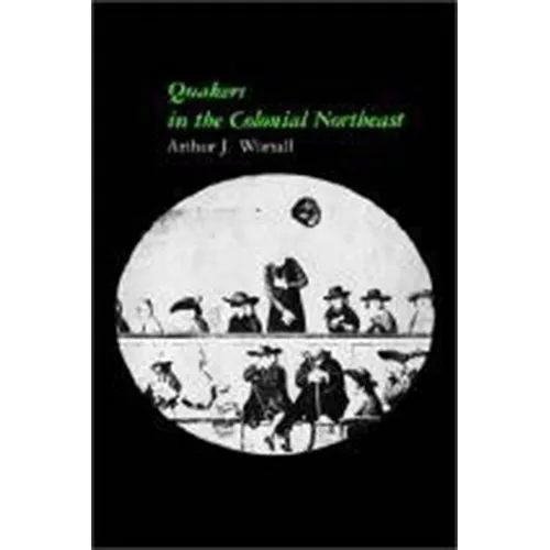 Quakers in the Colonial Northeast - Paperback