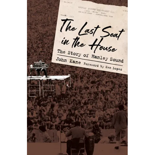 Last Seat in the House: The Story of Hanley Sound - Hardcover