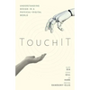 Touchit: Understanding Design in a Physical-Digital World - Hardcover