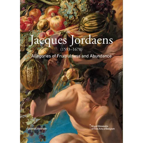Jacques Jordaens: 1593-1678: Allegories of Fruitfulness and Abundance - Paperback