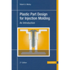 Plastic Part Design for Injection Molding 2e: An Introduction - Hardcover