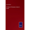The Origin of Christianity in Ireland: A Lecture - Hardcover