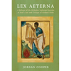 Lex Aeterna: A Defense of the Orthodox Lutheran Doctrine of God's Law and Critique of Gerhard Forde - Hardcover