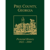 Pike County, Georgia: Pictorial History 1822-2004 - Hardcover