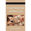 Art and Scholasticism with Other Essays - Hardcover