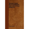 Martine's Hand-Book Of Etiquette, And Guide To True Politeness - Paperback