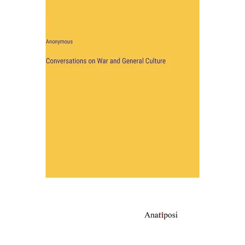 Conversations on War and General Culture - Hardcover