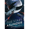 The Stars Asunder: The Aryshan War Book 2 - An Epic Space Opera - Paperback