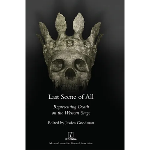 Last Scene of All: Representing Death on the Western Stage - Hardcover