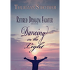 Retired Dragon Fighter: Dancing in the Light - Paperback