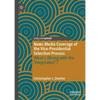 News Media Coverage of the Vice-Presidential Selection Process: What's Wrong with the Veepstakes? - Hardcover