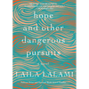 Hope and Other Dangerous Pursuits - Paperback