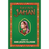 Saving Jahan: A Peace Corps Adventure Based on True Events - Paperback