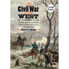 The Civil War in the West: Victory and Defeat from the Appalachians to the Mississippi - Paperback