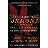 A Field Guide to Demons, Vampires, Fallen Angels Other Subversive Spirits - Paperback