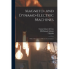 Magneto- and Dynamo-electric Machines: With a Description of Electric Accumulators - Paperback