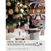How to Be a Wedding Planner - Paperback