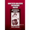 Quantitative-Qualitative Friction Ridge Analysis: An Introduction to Basic and Advanced Ridgeology - Paperback