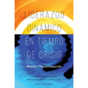 Liderazgo Dinámico en Tiempo de Crisis: Misión y Transformación - Paperback