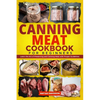 Canning Meat Cookbook for Beginners: Learn the Art of Preserving and Canning Meat with Proper Guidelines - Paperback
