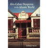 Afro-Cuban Diasporas in the Atlantic World - Paperback