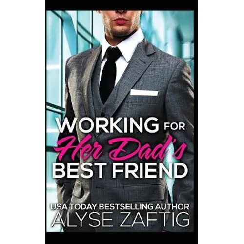 Working for Her Dad's Best Friend - Paperback