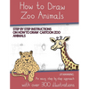 How to Draw Zoo Animals (Step by step instructions on how to draw cartoon zoo animals) - Paperback