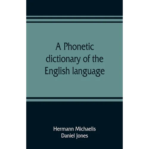 A phonetic dictionary of the English language - Paperback