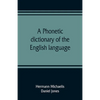 A phonetic dictionary of the English language - Paperback