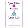 You Have 4 Minutes to Change Your Life: Simple 4-Minute Meditations for Inspiration, Transformation, and True Bliss - Paperback