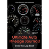 Ultimate Auto Mileage Journal! Grab the Log Book - Paperback